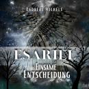 Esariel - Einsame Entscheidung Audiobook