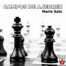 [Spanish] - Campos de ajedrez Audiobook