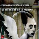 [Spanish] - El El arcángel de la muerte Audiobook