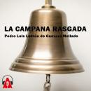 [Spanish] - La La campana rasgada Audiobook
