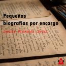 [Spanish] - Pequeñas biografías por encargo Audiobook
