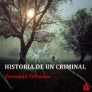 [Spanish] - Historia de un criminal Audiobook
