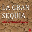 [Spanish] - La La gran sequía Audiobook