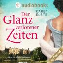 [German] - Der Glanz verlorener Zeiten (Ungekürzt) Audiobook