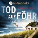 [German] - Tod auf Föhr - Ein Nordseekrimi-Reihe, Band 1 (Ungekürzt) Audiobook