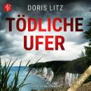 [German] - Tödliche Ufer - Ein Fall für Hansen und Bierbrauer-Reihe, Band 1 (Ungekürzt) Audiobook