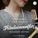 [German] - Fräuleinwunder - Goldene Zeiten, Die Fernsehfrauen, Band 1 (Ungekürzt) Audiobook