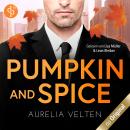 [German] - Pumpkin and Spice - Fake-Verlobung mit dem CEO - Boss Love in Chicago-Reihe, Band 2 (Ungekürzt) Audiobook