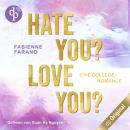 [German] - Hate you? Love you? - Eine College-Romance (Ungekürzt) Audiobook