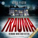 [German] - Trauma - Niemand wird dich retten (Ungekürzt) Audiobook