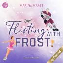 [German] - Flirting with Frost - Silveroaks, Band 1 (Ungekürzt) Audiobook