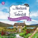[German] - Eine Hochzeit und ein Todesfall - Ein Cornwall Cosy Crime - Nosey Parker ermittelt-Reihe, Band 1 (Ungekürzt) Audiobook