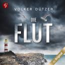 [German] - Die Flut - Ein Küstenkrimi - Ein Fall für Steve Cole-Reihe, Band 1 (Ungekürzt) Audiobook
