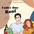 [German] - Under One Roof: Liebe unter einem Dach Audiobook