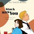 [German] - Stuck With You: An wem die Liebe hängen bleibt Audiobook