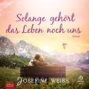 [German] - Solange gehört das Leben noch uns Audiobook