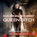 [German] - Das königliche Biest: Queen Bitch (Das Kurtherianische Gambit 2) Audiobook