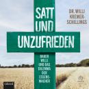 Satt und unzufrieden: Bauer Willi und das Dilemma der Essensmacher Audiobook