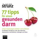 [German] - 77 Tipps für einen gesunden Darm: Unser Superorgan stärken und schützen Audiobook