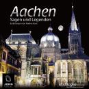 [German] - Aachen Sagen und Legenden Audiobook