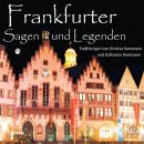 [German] - Frankfurter Sagen und Legenden Audiobook
