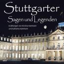 [German] - Stuttgarter Sagen und Legenden Audiobook