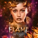 [German] - Flammengold und Silberblut: Flame 3 Audiobook