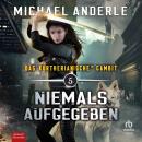 [German] - Niemals aufgegeben: Das Kurtherianische Gambit 5 Audiobook