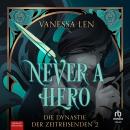 [German] - Never a Hero: Die Dynastie der Zeitreisenden 2 Audiobook