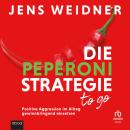 [German] - Die Peperoni-Strategie to go: Positive Aggression im Alltag gewinnbringend einsetzen - De Audiobook