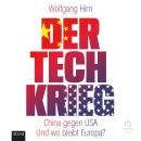 [German] - Der Tech-Krieg: China gegen USA - und wo bleibt Europa? Audiobook