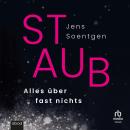 [German] - Staub: Alles über fast nichts Audiobook