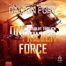 [German] - One Killer Force - Absolut tödlich Audiobook