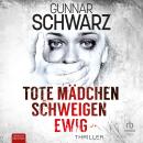 [German] - Tote Mädchen schweigen ewig Audiobook