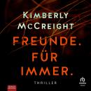 [German] - Freunde. Für immer.: Thriller Audiobook