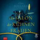 [German] - Der Salon der kühnen Frauen: Roman Audiobook