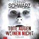 [German] - Tote Augen weinen nicht: Thriller Audiobook