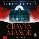 [German] - Es spukt in Craven Manor: Thriller Audiobook
