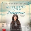[German] - Mutige Herzen unterm Hakenkreuz: Rosenstrassen-Saga Audiobook