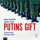 [German] - Putins Gift: Russlands Angriff auf Europas Freiheit Audiobook