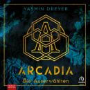 [German] - Arcardia - Die Auserwählten Audiobook