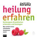 [German] - Heilung erfahren: Verborgene Krankheiten erkennen und besiegen. Was wirklich hinter rätse Audiobook