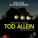 [German] - Trautes Heim, Tod allein: Psychothriller Audiobook