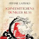 [German] - Schneewittchens dunkler Kuss: Roman Audiobook