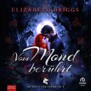[German] - Vom Mond berührt: Die Wölfe der Tierkreise 1 Audiobook
