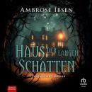 [German] - Haus der langen Schatten: Ein Spukhaus-Roman Audiobook