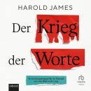 [German] - Der Krieg der Worte: 16 Schlüsselbegriffe im Kampf um die Weltordnung Audiobook