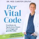 [German] - Der Vital-Code: Entschlüssle die Signale deines Körpers für ein langes und gesundes Leben Audiobook