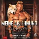 [German] - Meine Ablehnung verlieren: Wilde Wölfe des Wandlerhains Audiobook