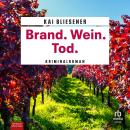 [German] - Brand. Wein. Tod.: Kriminalroman Audiobook